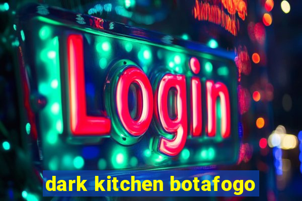 dark kitchen botafogo